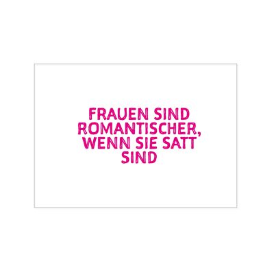 Postkarte quer, FRAUEN SIND ROMANTISCHER, WENN SIE SATT SIND, neon pink