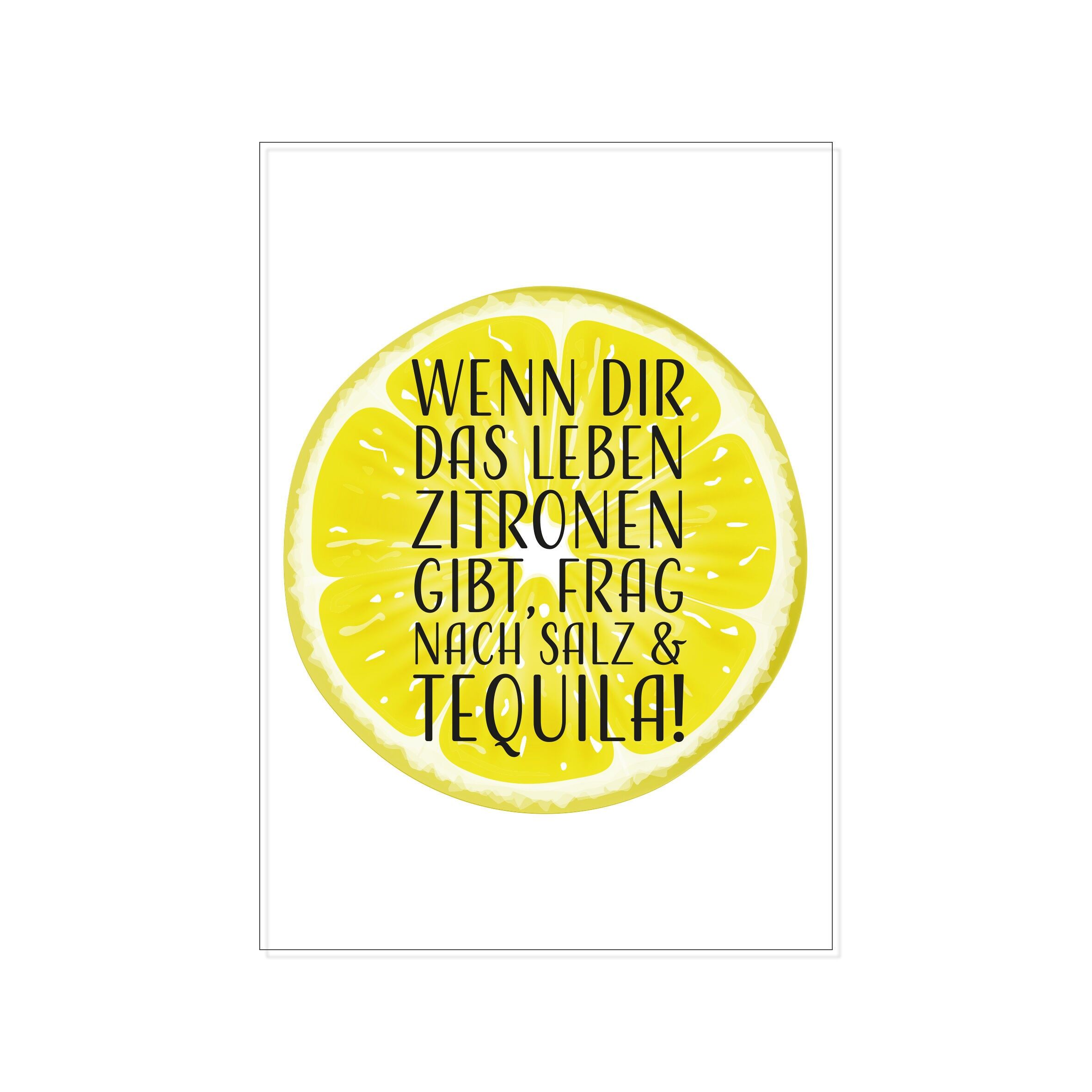 Postkarte hoch, WENN DIR DAS LEBEN ZITRONEN GIBT, FRAG NACH SALZ & TEQUILA
