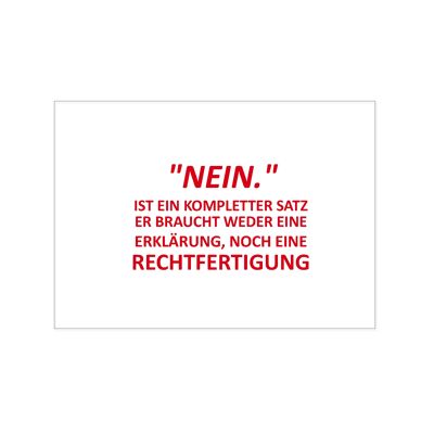 Postkarte quer, NEIN, IST EIN KOMPLETTER SATZ. ER BRAUCHT WEDER EINE ERKLÄRUNG, NOCH EINE RECHTFERTI