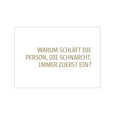 Postkarte quer, WARUM SCHLÄFT DIE PERSON, DIE SCHNARCHT, IMMER ZUERST EIN?