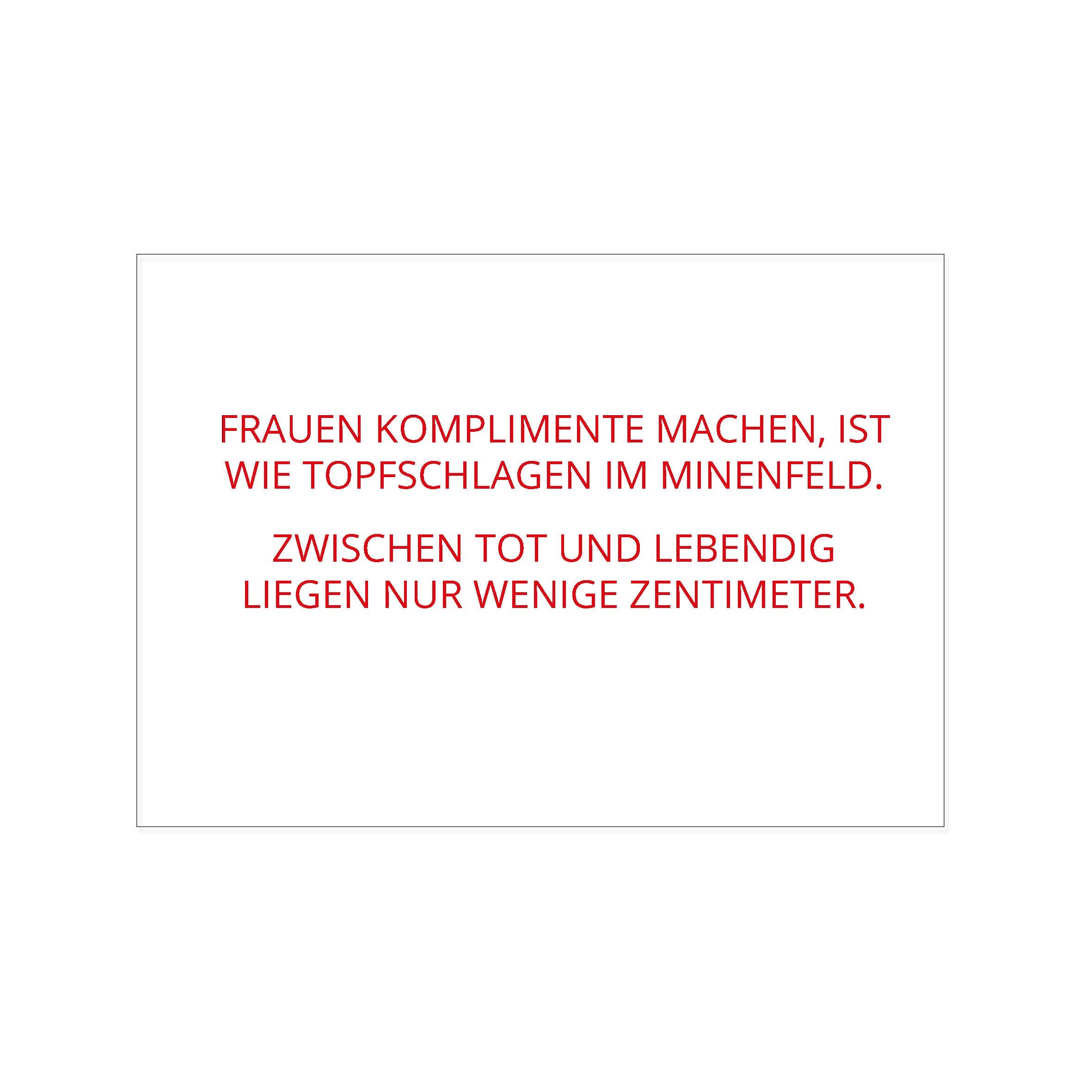 Paesaggio da cartolina, FARE COMPLIMENTI ALLE DONNE È COME BATTERE UN VASO IN UN CAMPO MINERINO. TRA MORTI E VITA