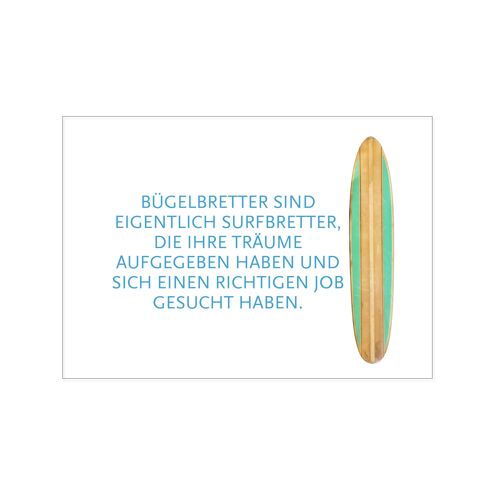 Postkarte quer, BÜGELBRETTER SIND EIGENTLICH SURFBRETTER,...