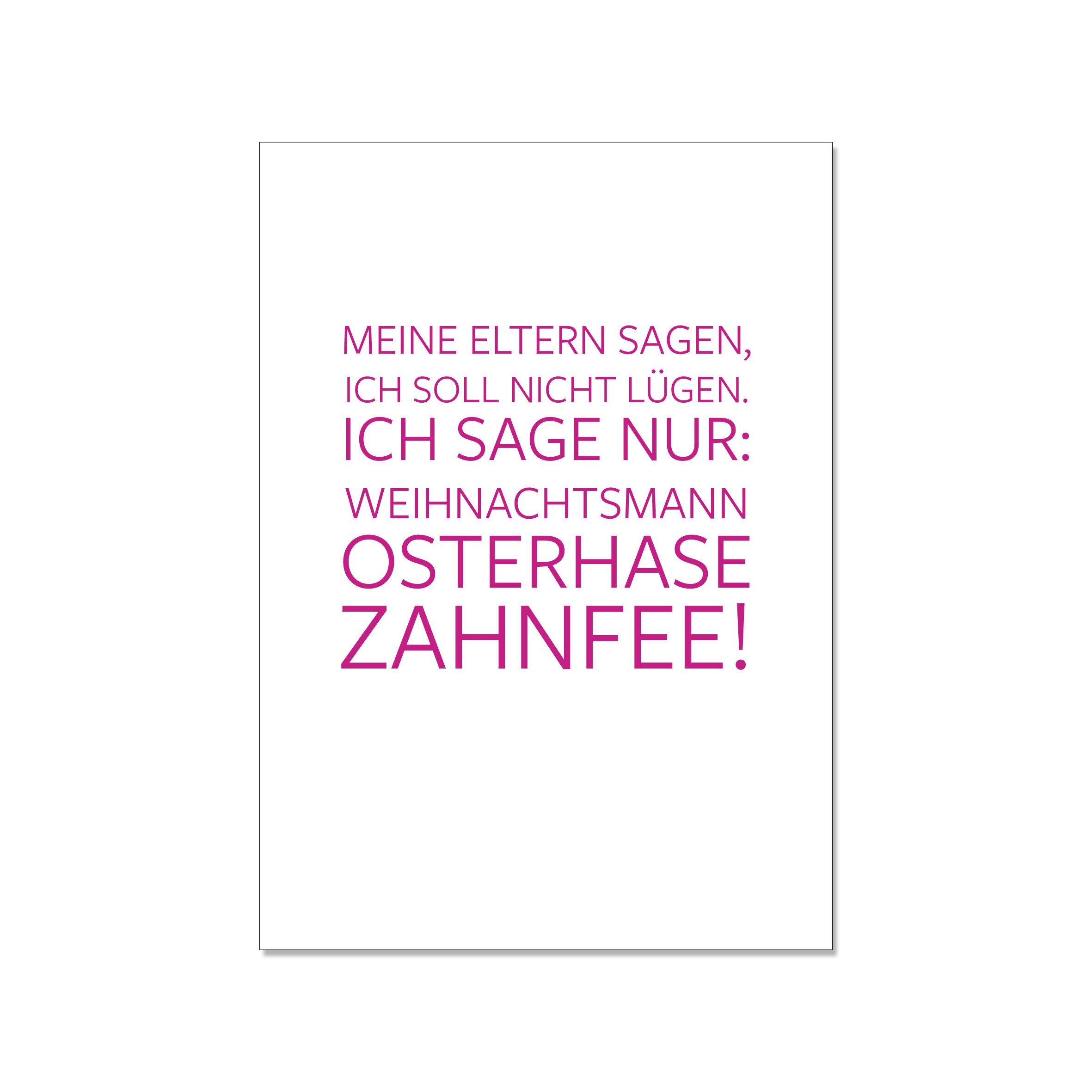 Postal arriba, MIS PADRES DICEN QUE NO DEBO MENTIR: SOLO DIGO DIENTE DE CONEJITO DE PASCUA DE PAPÁ NOEL