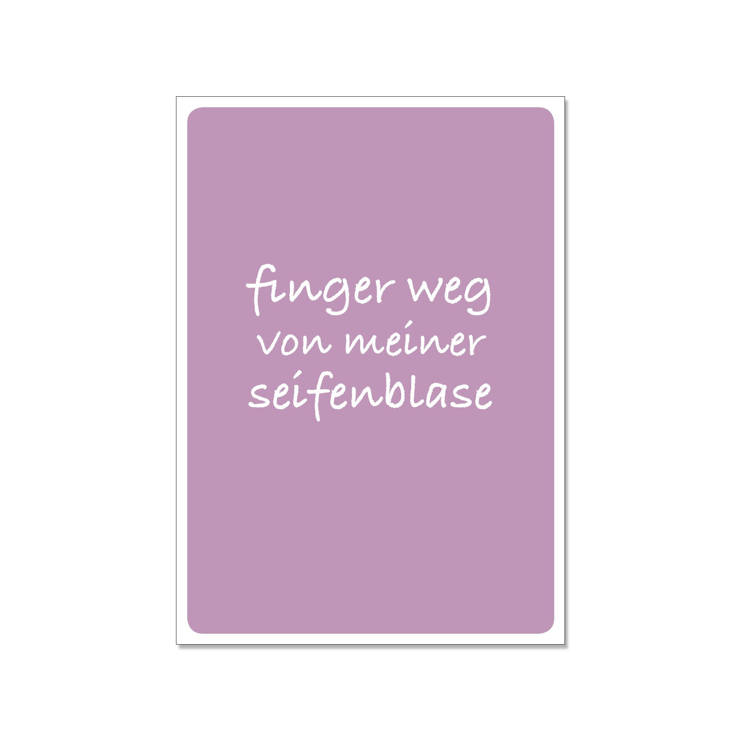 Postkarte hoch, FINGER WEG VON MEINER SEIFENBLASE