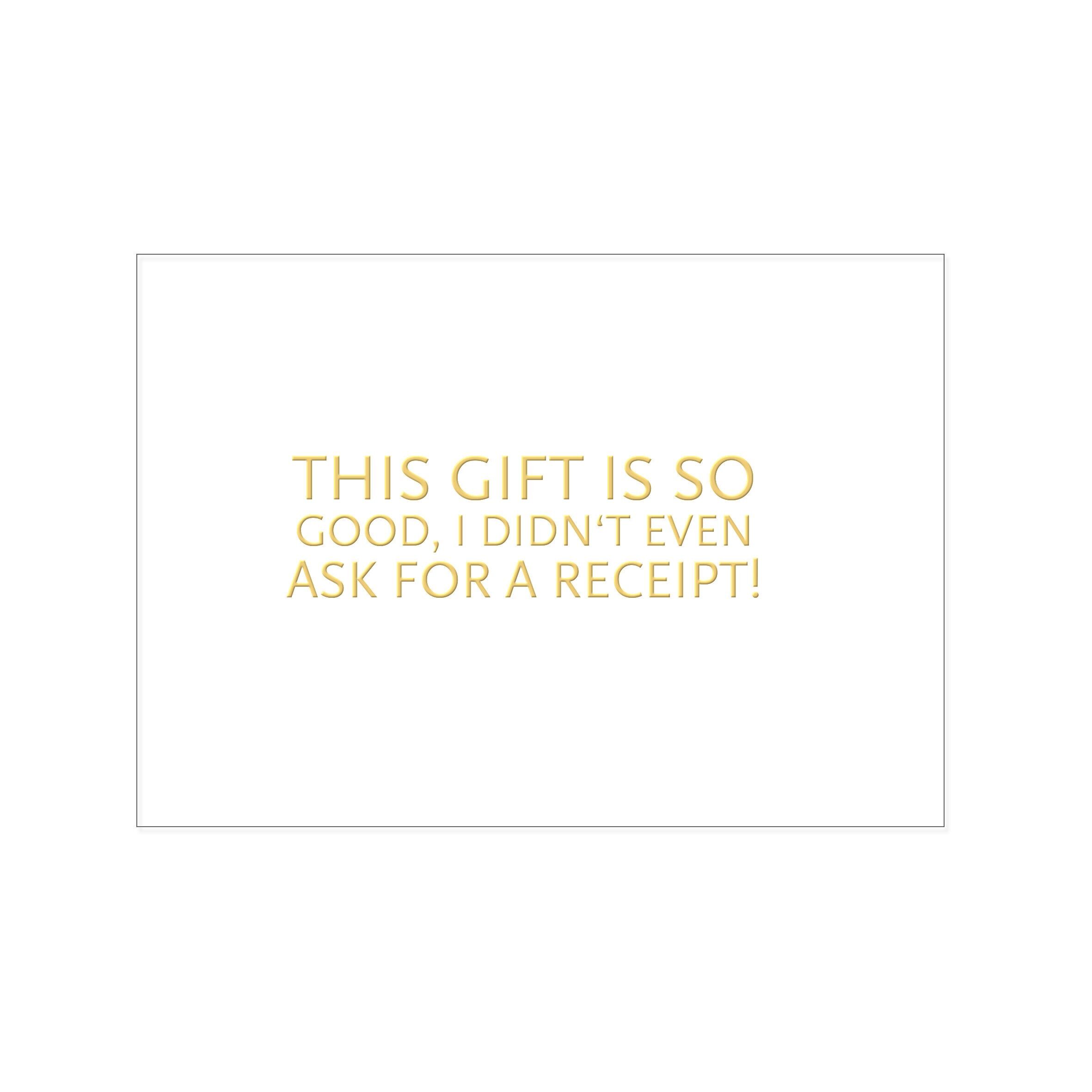 Postkarte quer, THIS GIFT IS SO GOOD, I DIDN'T EVEN ASK FOR A RECEIPT mit Heißfolie veredelt