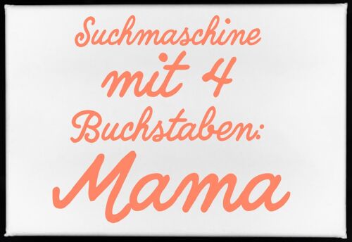 Magnet, 79 x 53mm, SUCHMASCHINE MIT 4 BUCHSTABEN: MAMA