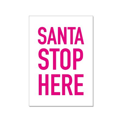 Postkarte hoch, SANTA STOP HERE