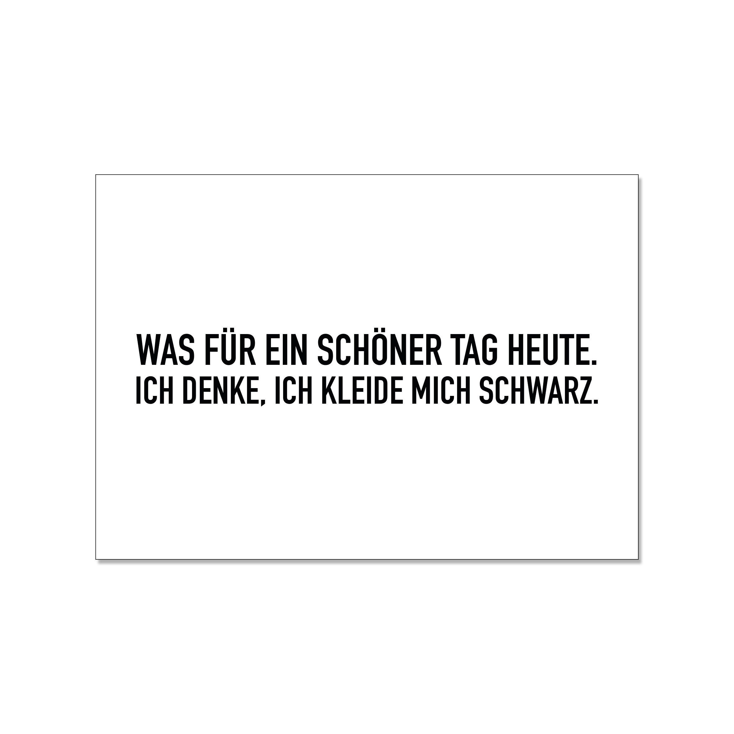 Postkarte quer, WAS FÜR EIN SCHÖNER TAG HEUTE.ICH DENKE, ICH KLEIDE MICH SCHWARZ.