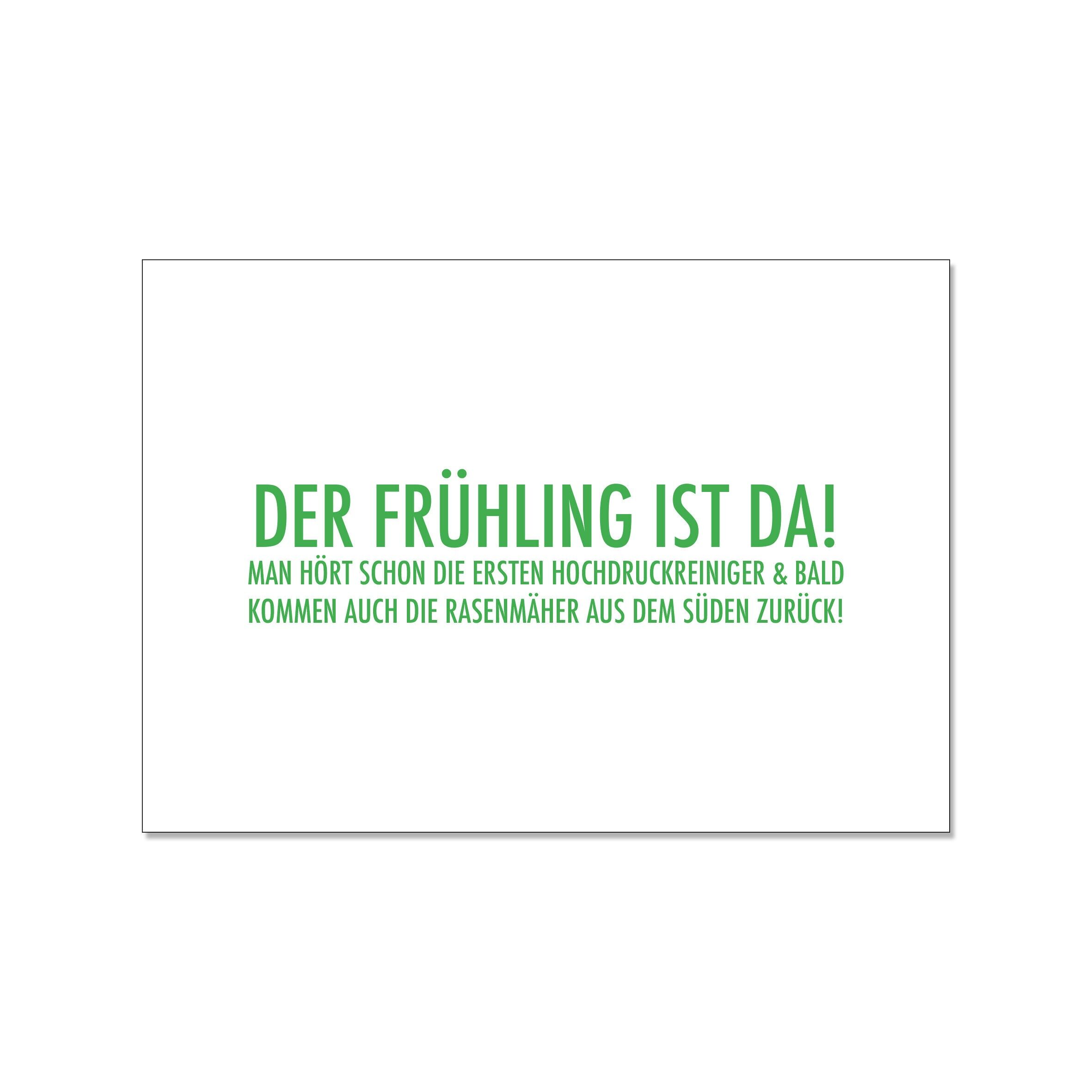 Postcard landscape, SPRING IS HERE! YOU CAN ALREADY HEAR THE FIRST HIGH-PRESSURE CLEANERS & WILL COME SOON