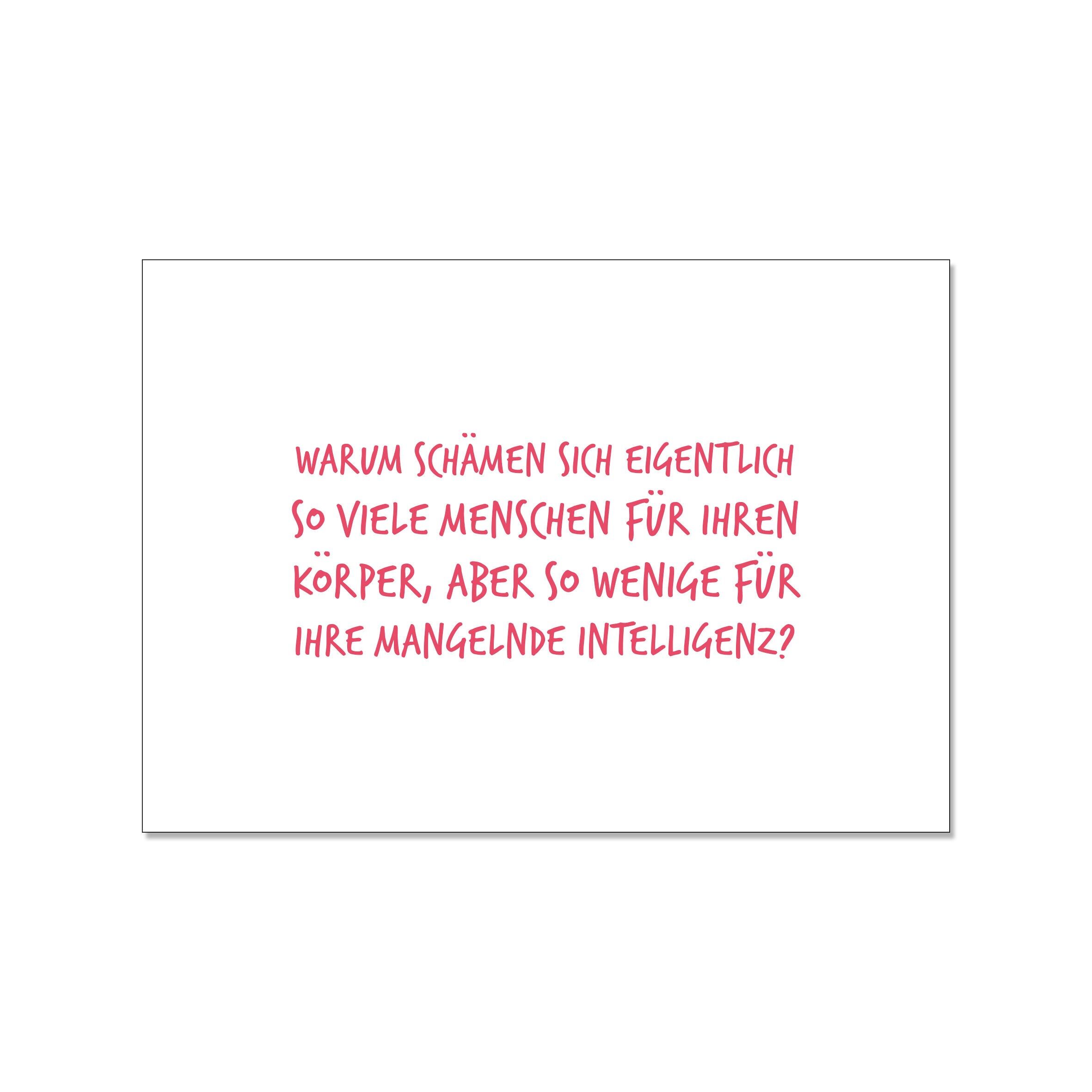 Postkarte quer, WARUM SCHÄMEN SICH EIGENTLICH SO VIELE MENSCHEN FÜR IHREN KÖRPER, ABER SO WENIGE FÜR