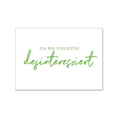 Postkarte quer, ICH BIN VIELSEITIG desinteressiert