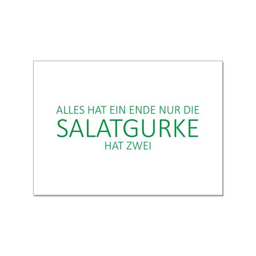 Postkarte quer, ALLES HAT EIN ENDE NUR DIE SALATGURKE HAT ZWEI