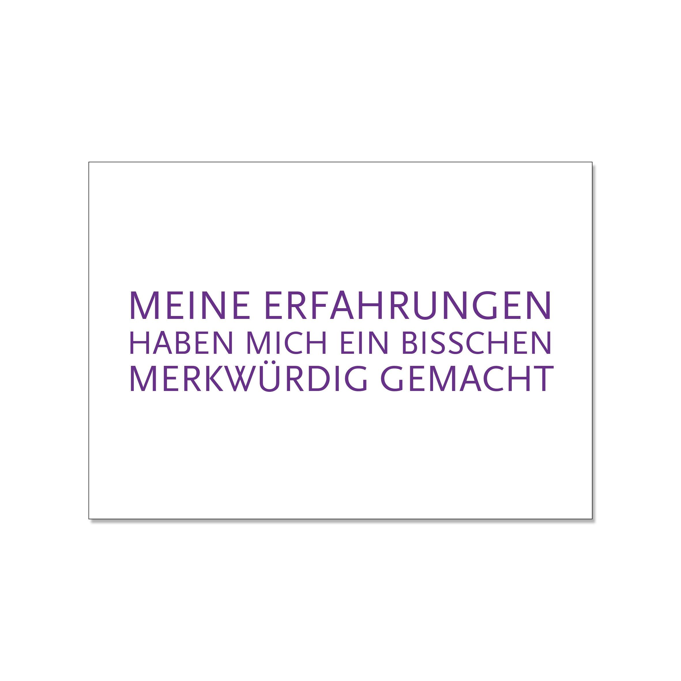 Cartolina attraverso, LE MIE ESPERIENZE MI HANNO RESO UN PO' FANTASTICO