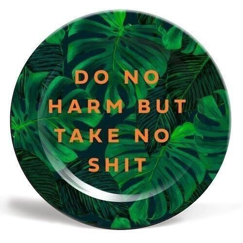 10 inch plate, do no harm take no sh't by pearl & clover