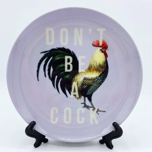 8 Inch Plate, Don't Be a Cock by the 13 Prints