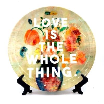 8 Inch Plate, Love Is the Whole Thing by the 13 Prints