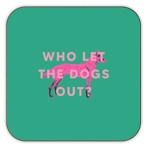 COASTERS, WHO LET THE DOGS OUT? BY THE 13 PRINTS Cork
