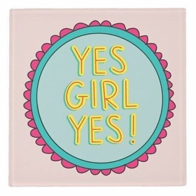 Posavasos, Sí Chica ¡Sí! por Hollie Mills Vidrio