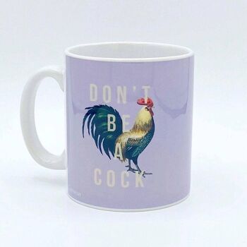 Mugs, Don't Be a Cock par les 13 tirages