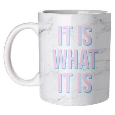 Mugs, it is what it is by lilly rose