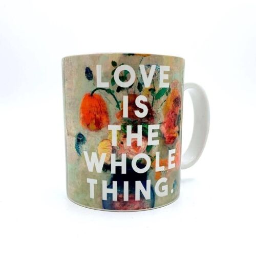 Mugs, Love Is the Whole Thing by the 13 Prints