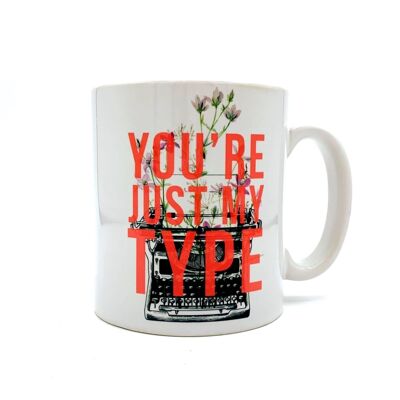 Mugs, You're Just My Type par les 13 tirages