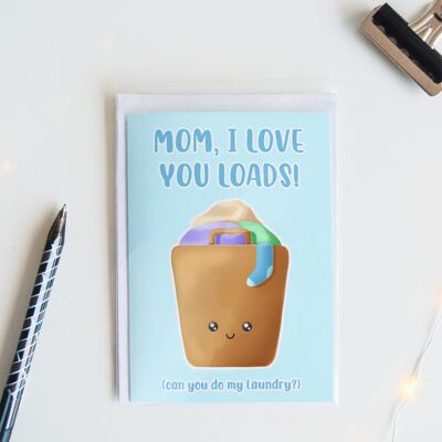 I Love You Loads | Funny Mothers Day Card
