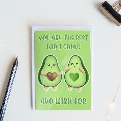 The Best Dad I Could Avo Wish For | Funny Fathers Day Card