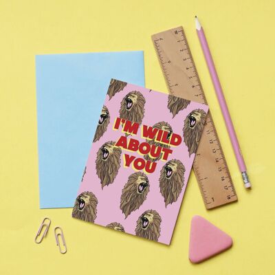 I'm Wild About You Lion Greeting Card | Valentine's Day Card | Love Card