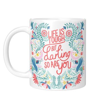 La vie est dure mais vous aussi mug | Tasse de motivation 4