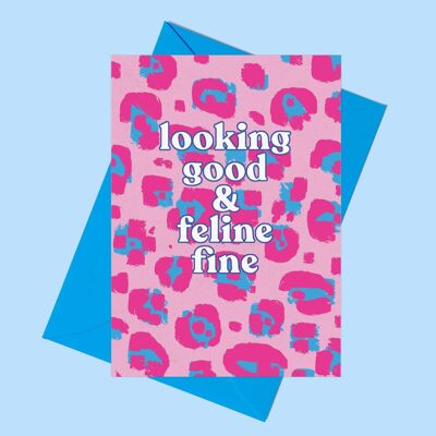 Looking Good & Feline Fine Greeting Card