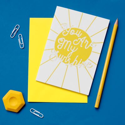 You Are My Sunshine Greeting Card