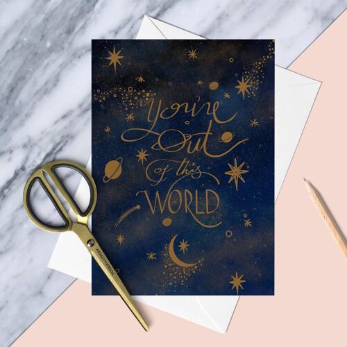 You're Out of This World Celestial Greeting Card