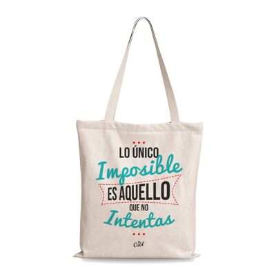 Tote Bag – The only impossible thing is that
