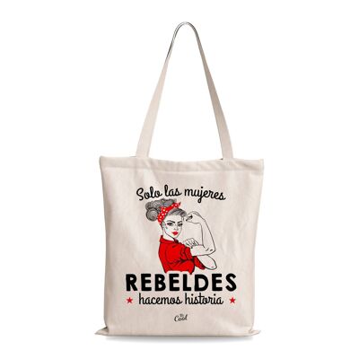 Tote Bag – Only rebellious women make history