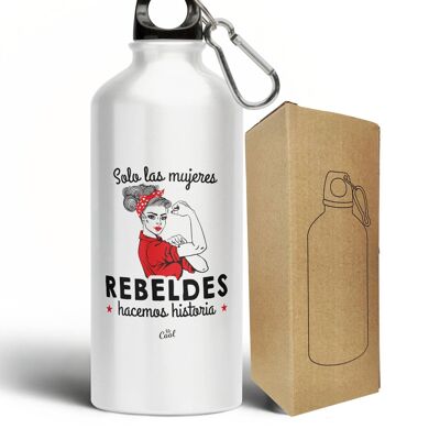 Botella Aluminio 500ml – Solo las mujeres rebeldes hacemos
