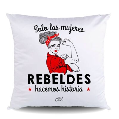 Canvas Cushion – Only rebellious women make history