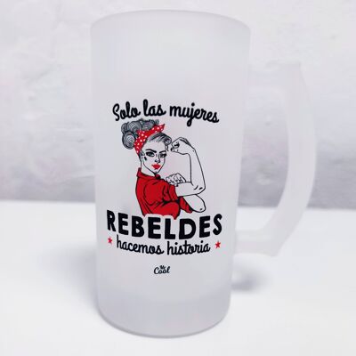 500ml beer mug - Only rebellious women do