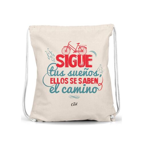 Mochila Saco – Sigue tus sueños ellos saben el camino