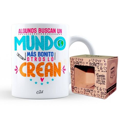 Taza – Algunos buscan un mundo más bonito, otros lo crean