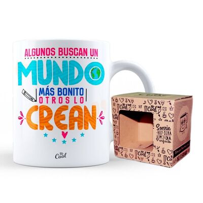 Taza – Algunos buscan un mundo más bonito, otros lo crean