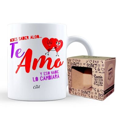 Mug – Tu dois savoir quelque chose... Je t'aime et personne ne changera ça