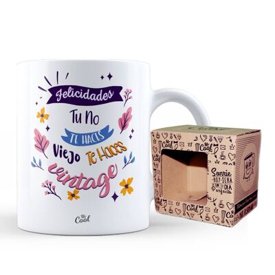 Taza – Felicidades tu no te haces viejo te haces vintage