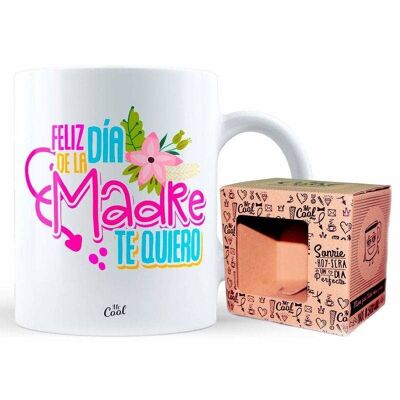 Taza – Feliz dia de la madre, te quiero