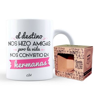 Taza- El destino nos hizo amigas pero la vida