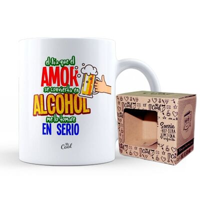 Mug- The day that love turns into alcohol I drank it
