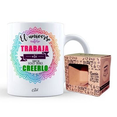 Mug- The whole universe works in your favor only
