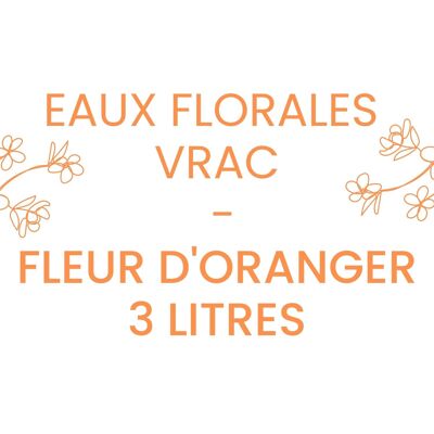 Agua floral granel Azahar - 3L