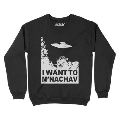 Black sweatshirt I want to m'nachav