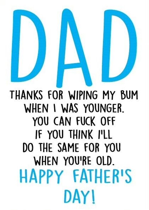 Dad Thanks for wiping my bum - Father's day card - F3